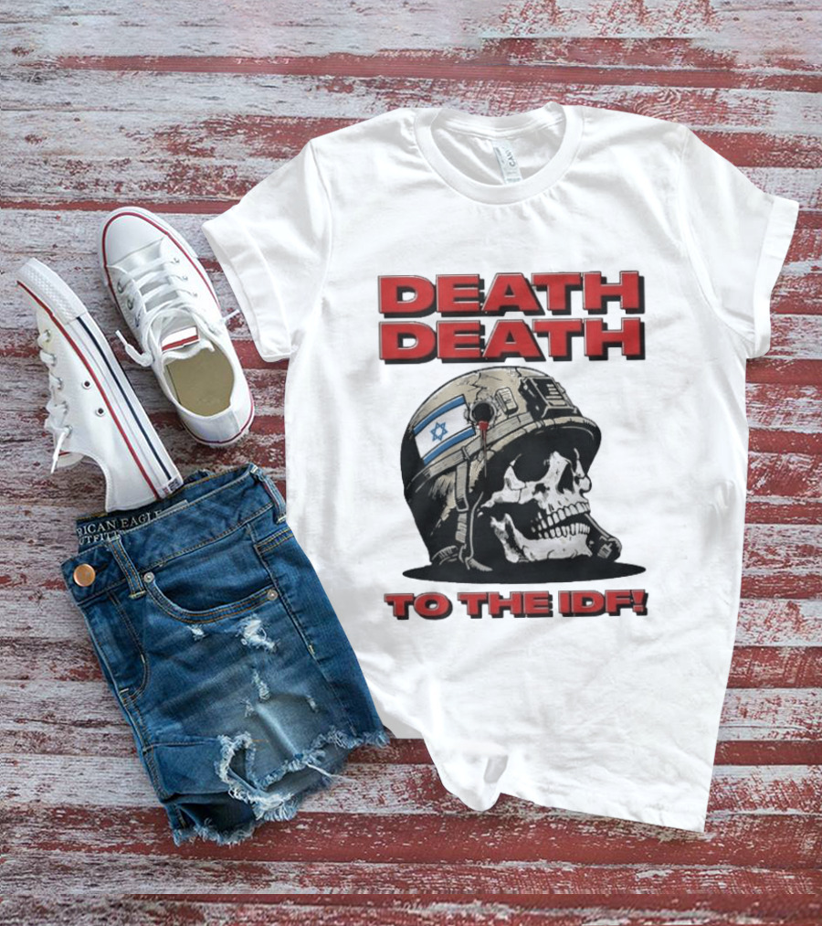 Original Death Death To The Idf 2026 T-Shirt