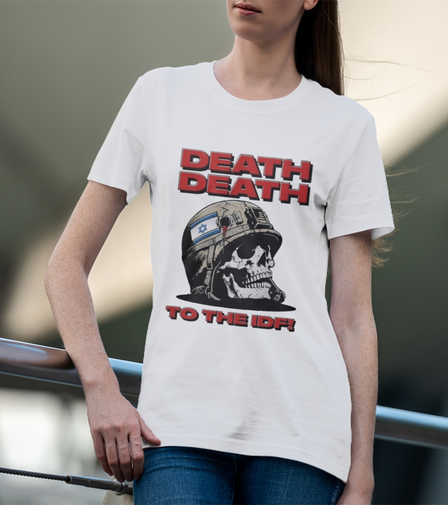 Original Death Death To The Idf 2026 T-Shirt