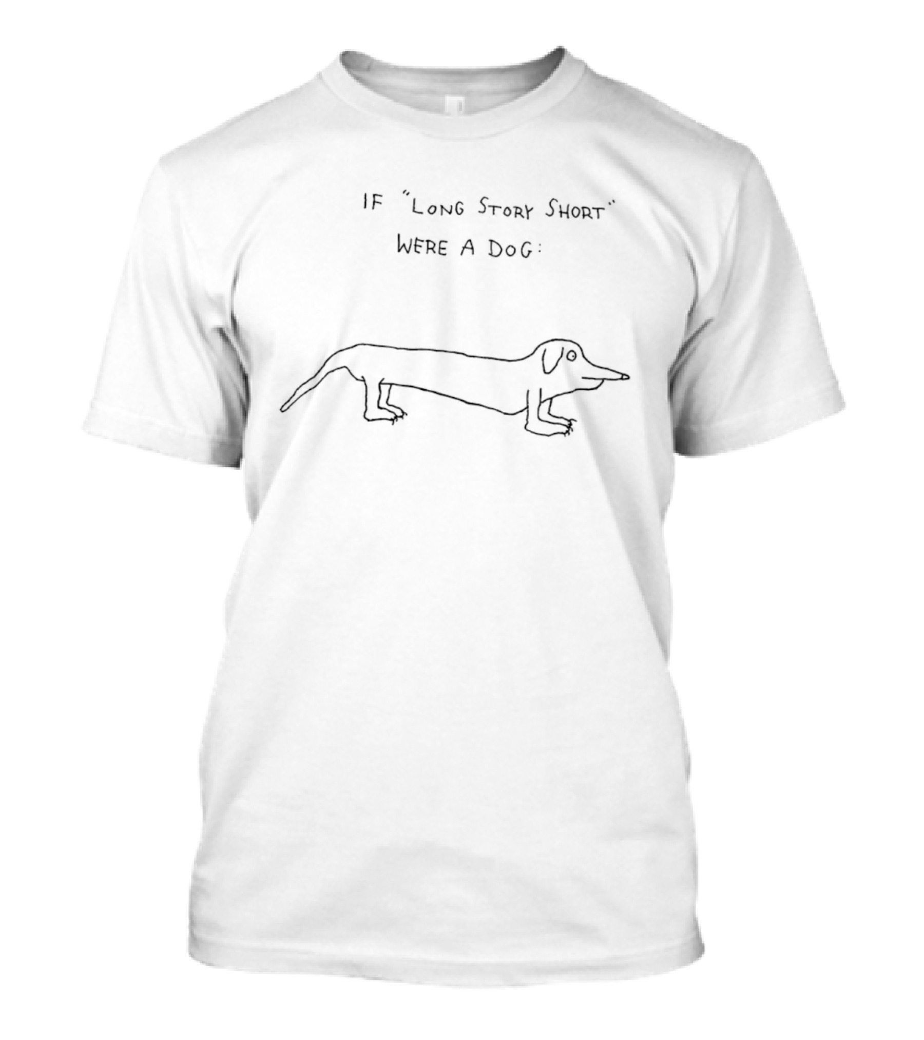 If Long Story Short Were A Dog Drawing T-Shirt