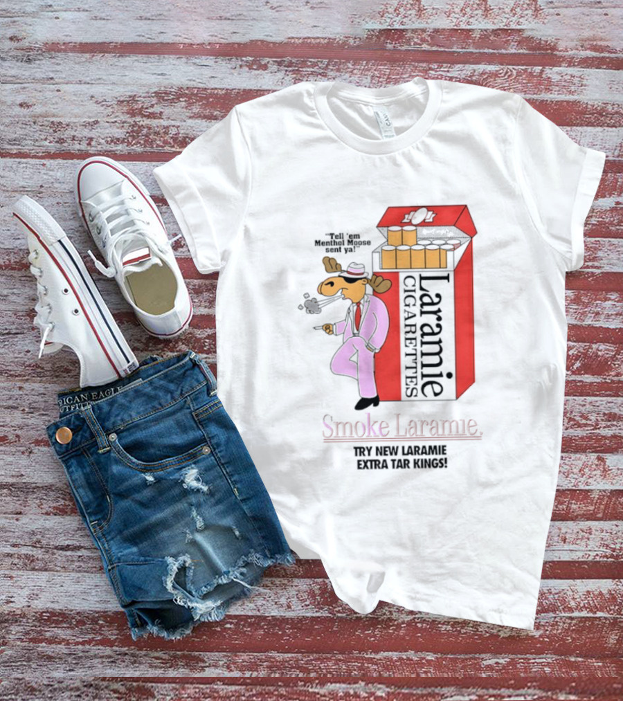 Laramie Cigarettes Moose Smoke Try New Laramie Extra Tar Menthol T-Shirt