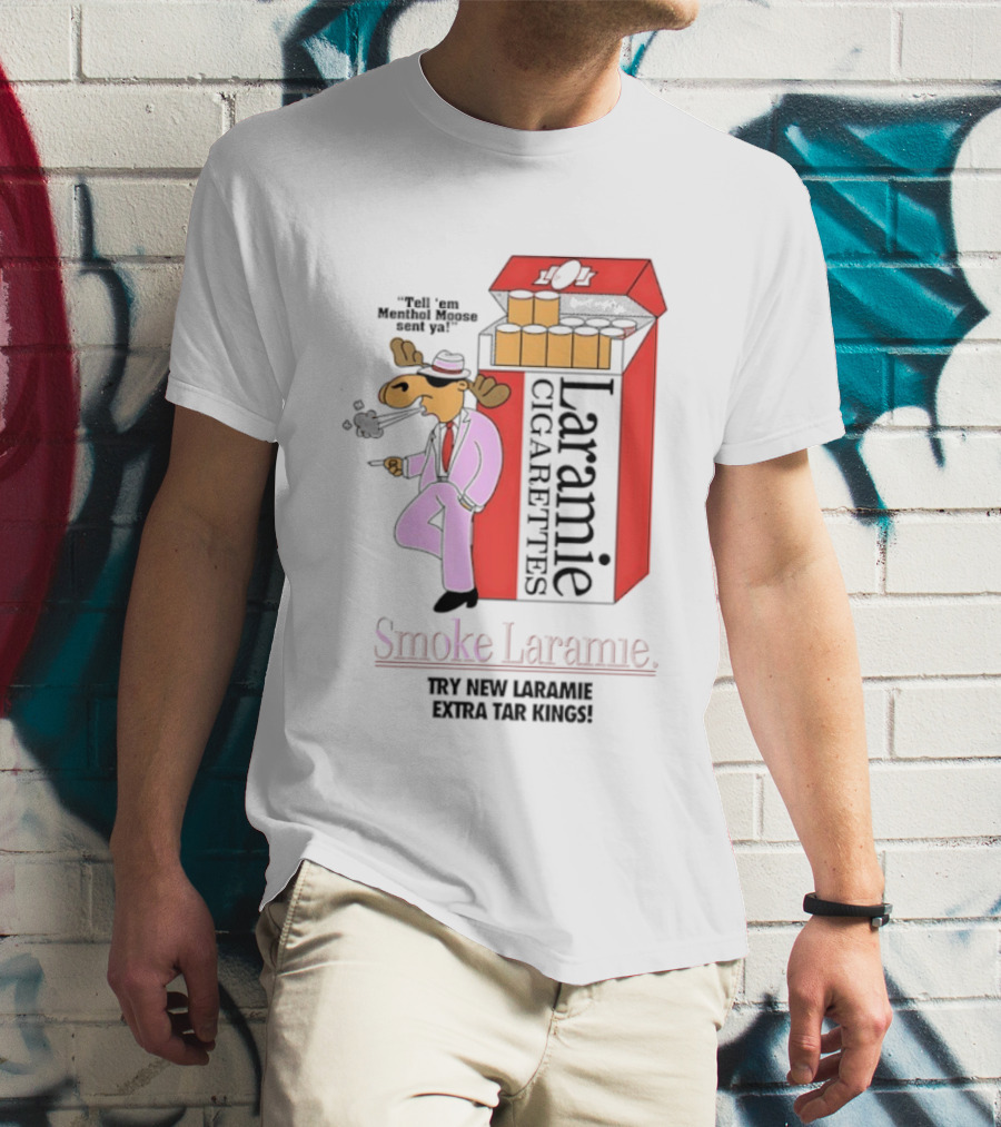 Laramie Cigarettes Moose Smoke Try New Laramie Extra Tar Menthol T-Shirt