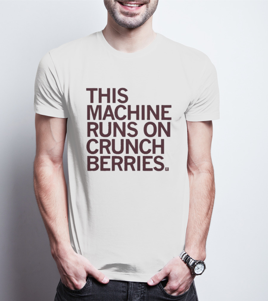 This Machine Runs On Crunch Berries Nostalgic Cereal Lovers Favorite T-Shirt