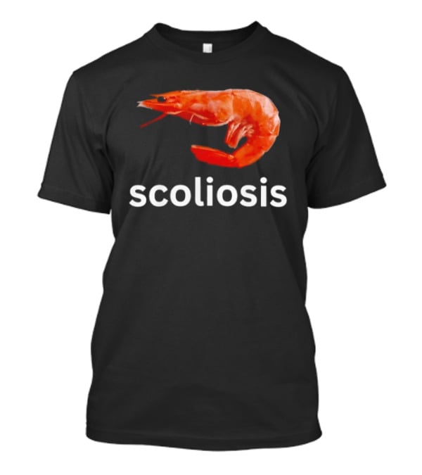 Shrimp Scoliosis Meme Funny Seafood Joke T-Shirt
