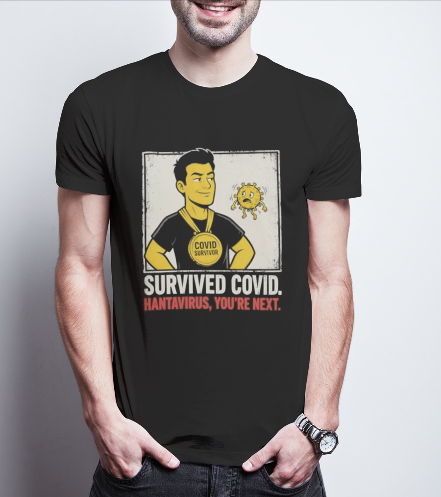 Survived Covid Hantavirus You're Next Medallion Hero T-Shirt