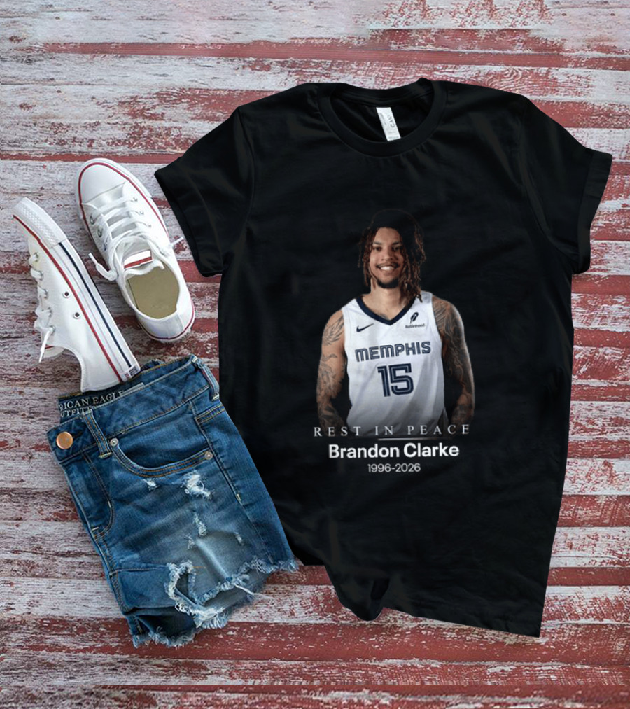 Brandon Clarke Memphis 15 Rest In Peace 1996 2026 T-Shirt