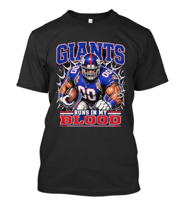 Giants Runs In My Blood Football Player Power And Passion T-Shirt