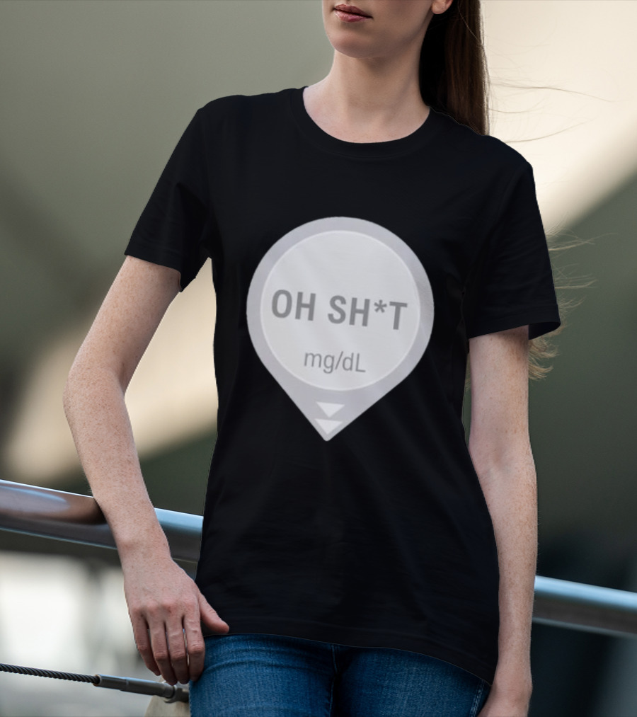 Oh Sh*t Crash Alert Mg/dL Humor T-Shirt