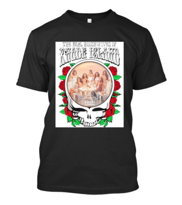 The Real Housewives Of Rhode Island Steal Your Face Grateful Dead Roses T-Shirt