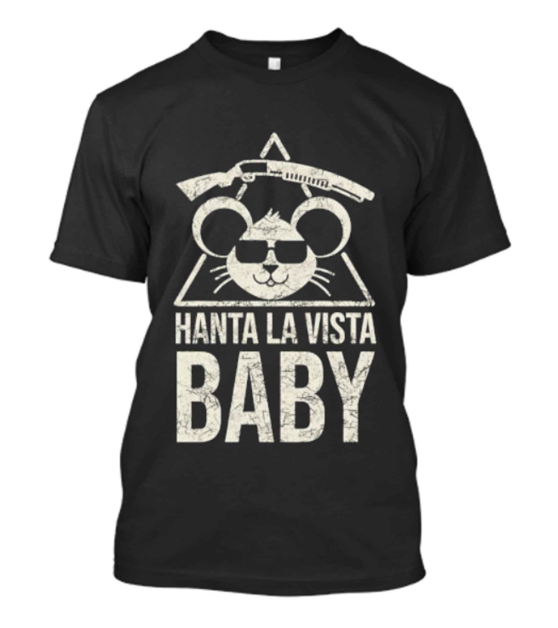 Hanta La Vista Baby Funny Mouse Sunglasses And Rifle T-Shirt