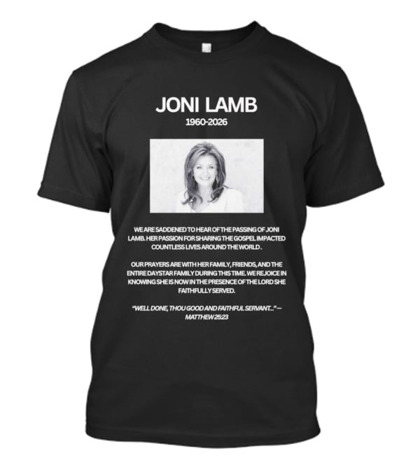 Joni Lamb 1960 2026 Well Done Thou Good And Faithful Servant Matthew 25:23 T-Shirt