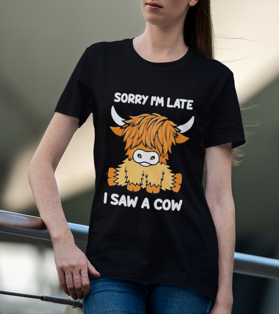 Sorry I'm Late I Saw A Cow Cute Highland Cow Drawing T-Shirt