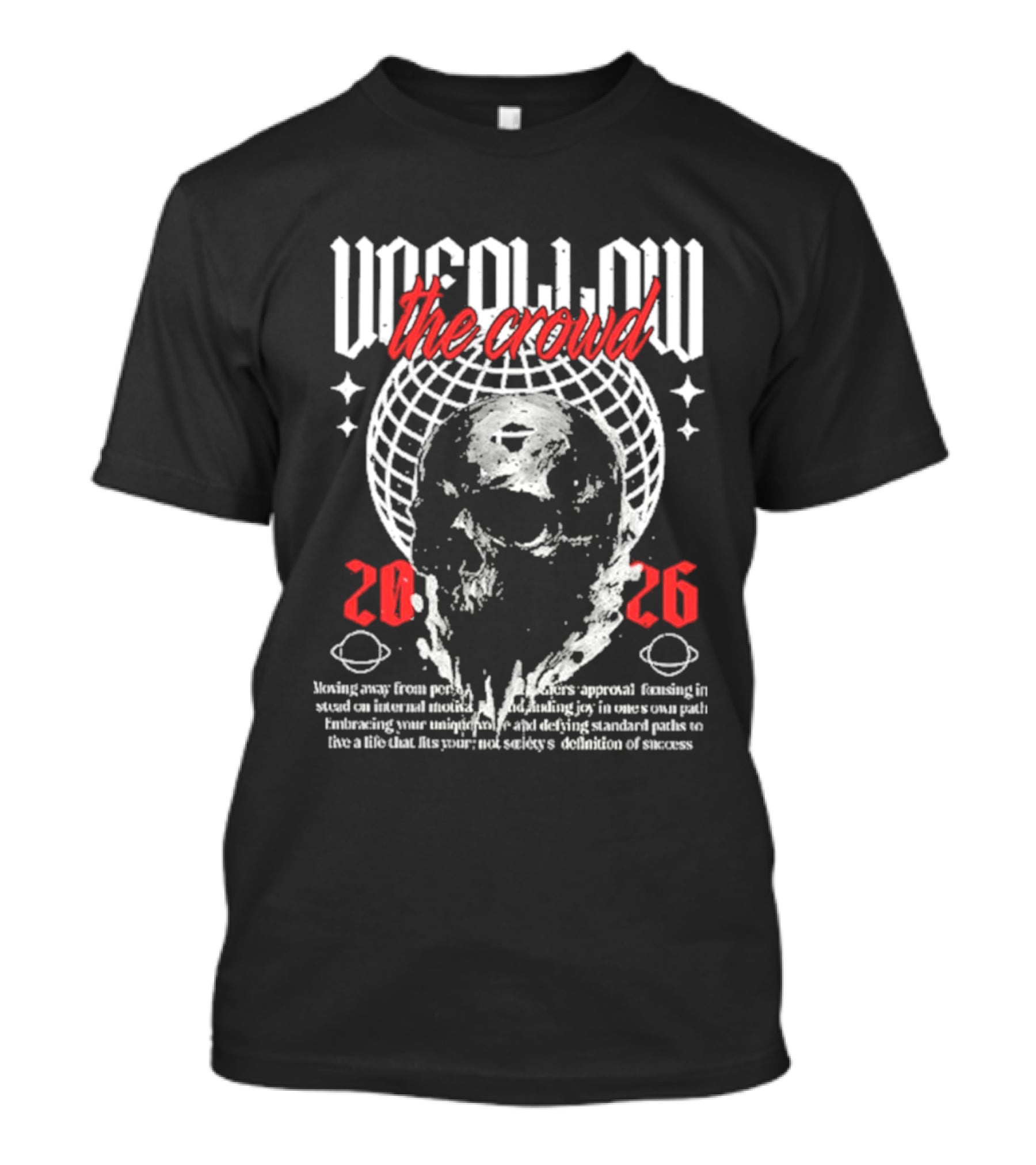 Unfollow The Crowd Skull 2026 Stars And Globe Streetwear T-Shirt