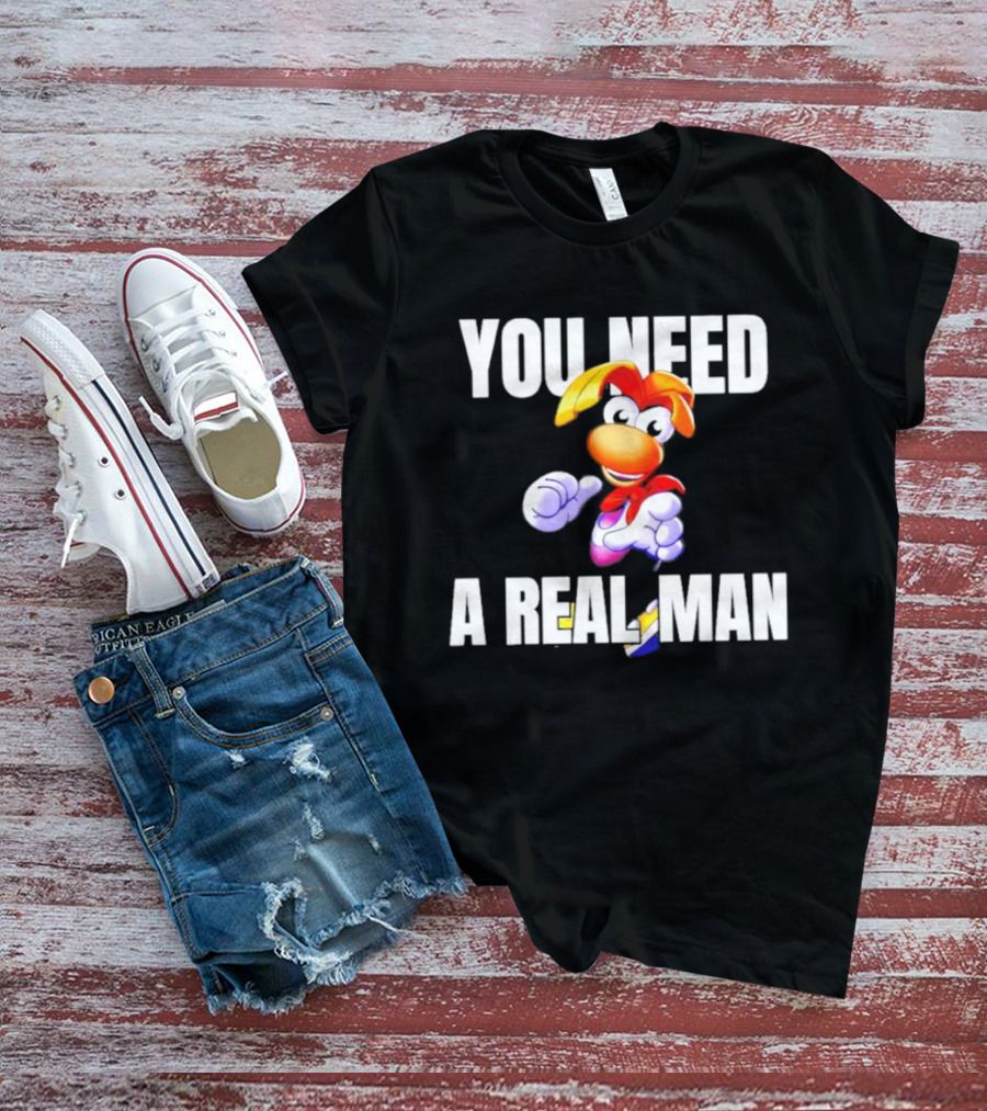 Rayman You Need A Real Man Cartoon Character Confidence T-Shirt