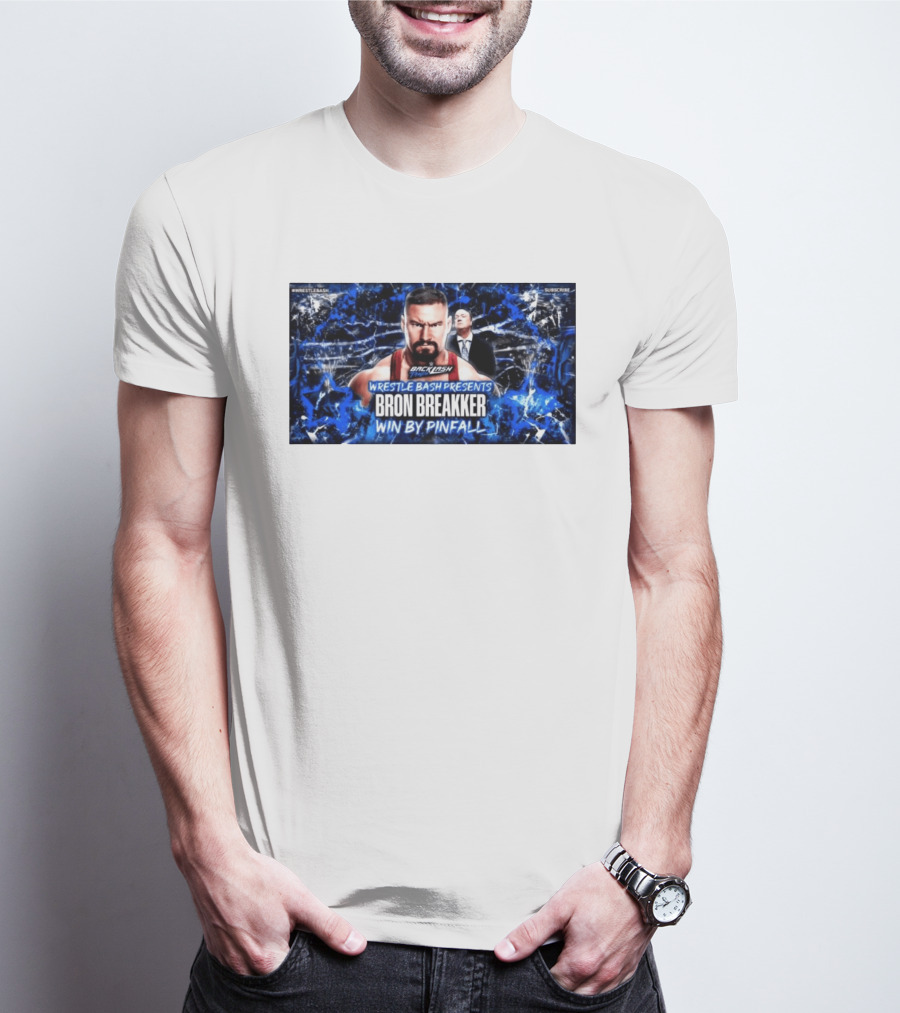 Wrestle Bash Presents Backlash Tampa Bron Breakker Win By Pinfall T-Shirt