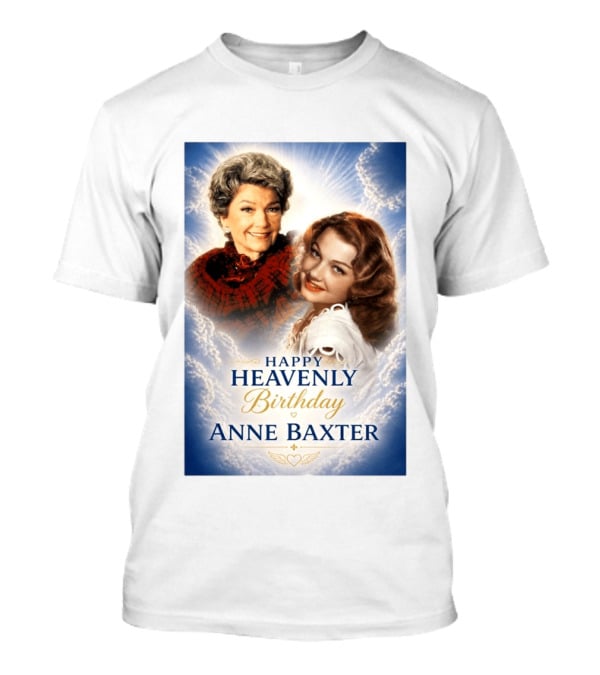 Happy Heavenly Birthday Anne Baxter Hollywood's Golden Age Actress T-Shirt