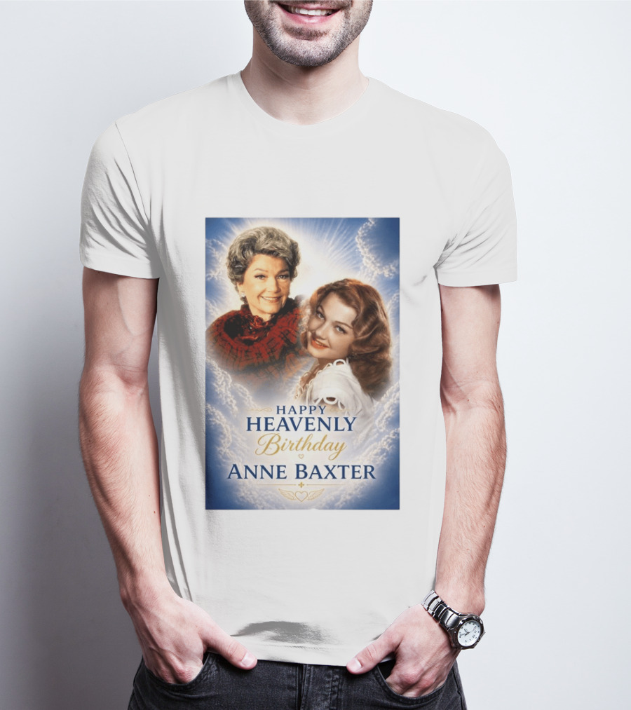Happy Heavenly Birthday Anne Baxter Hollywood's Golden Age Actress T-Shirt