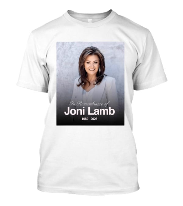 In Remembrance Of Joni Lamb 1960 2026 Memorial T-Shirt