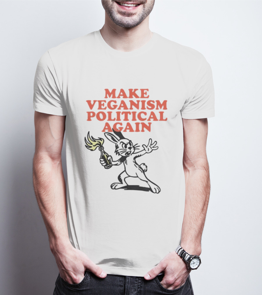 Make Veganism Political Again Molotov Cocktail Rabbit T-Shirt