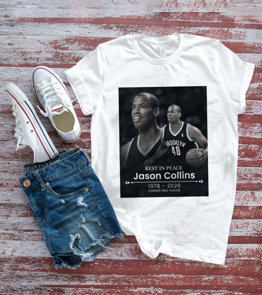 Rest In Peace Jason Collins 1978 2026 Brooklyn 46 Former NBA Player T-Shirt