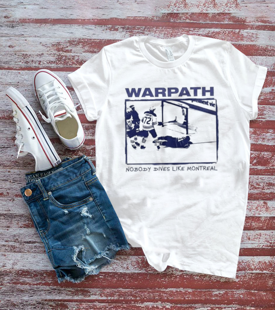 Buffalo Sabres Warpath Nobody Dives Like Montreal Hockey Rivalry T-Shirt