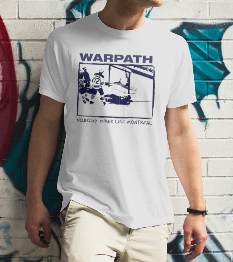 Buffalo Sabres Warpath Nobody Dives Like Montreal Hockey Rivalry T-Shirt