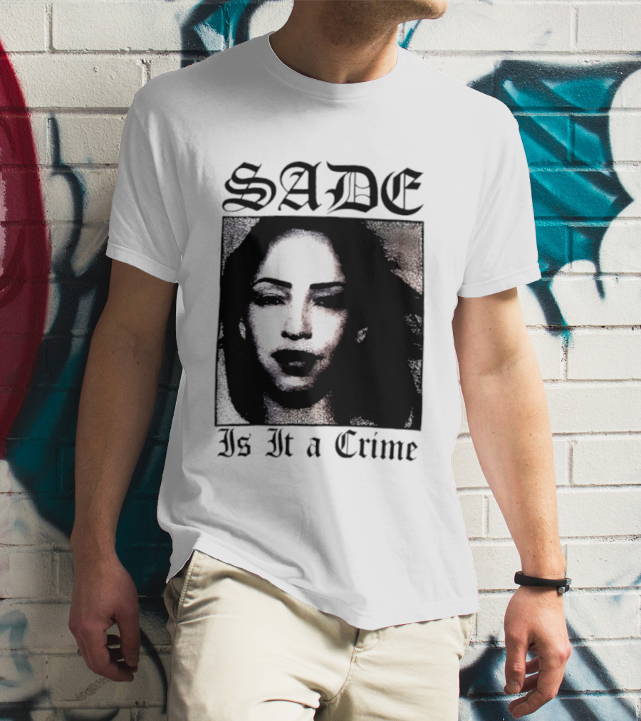 Sade Is It A Crime T-Shirt