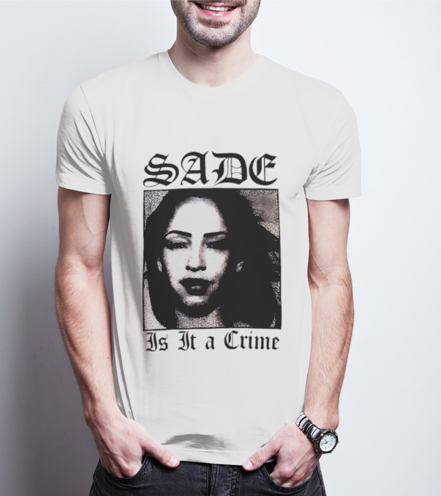 Sade Is It A Crime T-Shirt