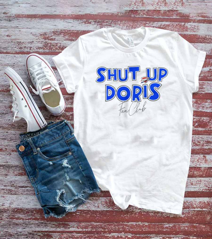 Shut Up Doris Oklahoma City Thunder Fan Club 2026 T-Shirt