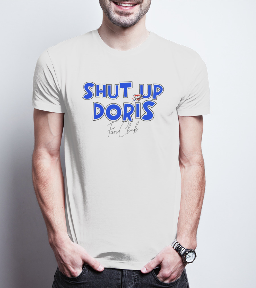 Shut Up Doris Oklahoma City Thunder Fan Club 2026 T-Shirt