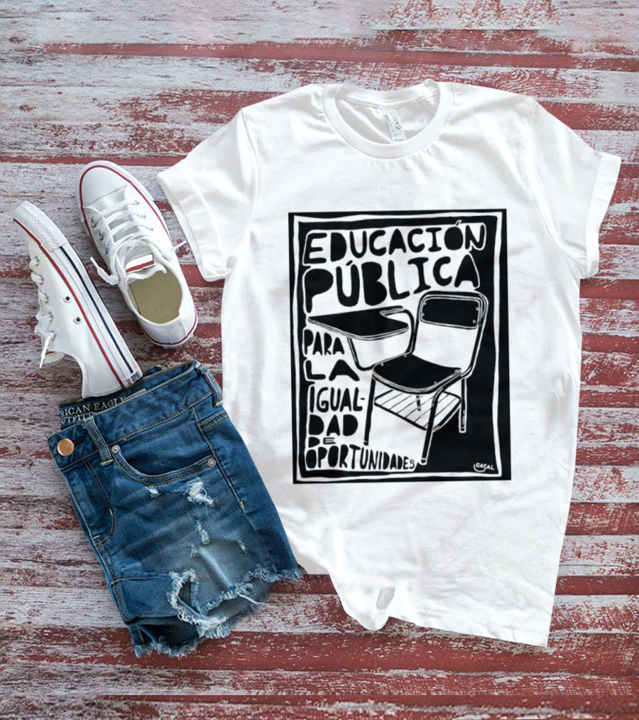 Educación Pública Para La Igualdad De Oportunidades Escolaridad Inclusiva T-Shirt
