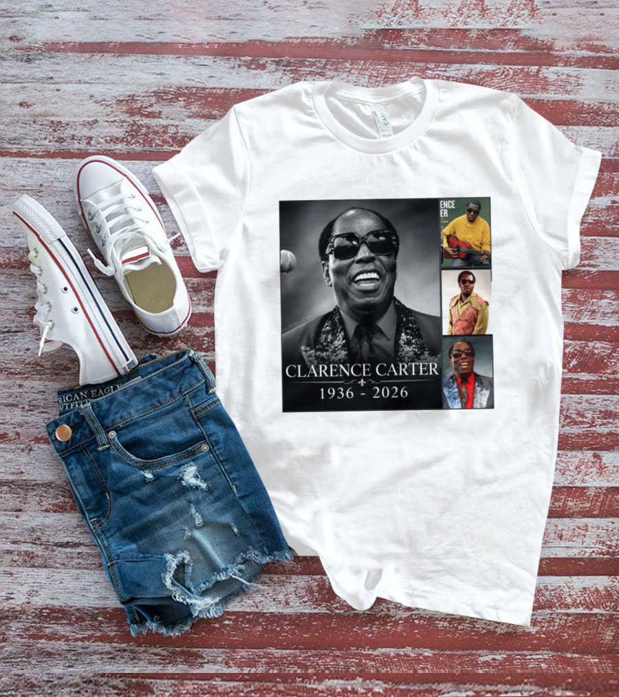Clarence Carter 1936 2026 Soul Legend Memorial Compilation T-Shirt