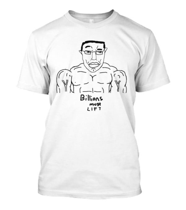 Wojak Chudjak Buff Billions Must Lift Gym Workout T-Shirt