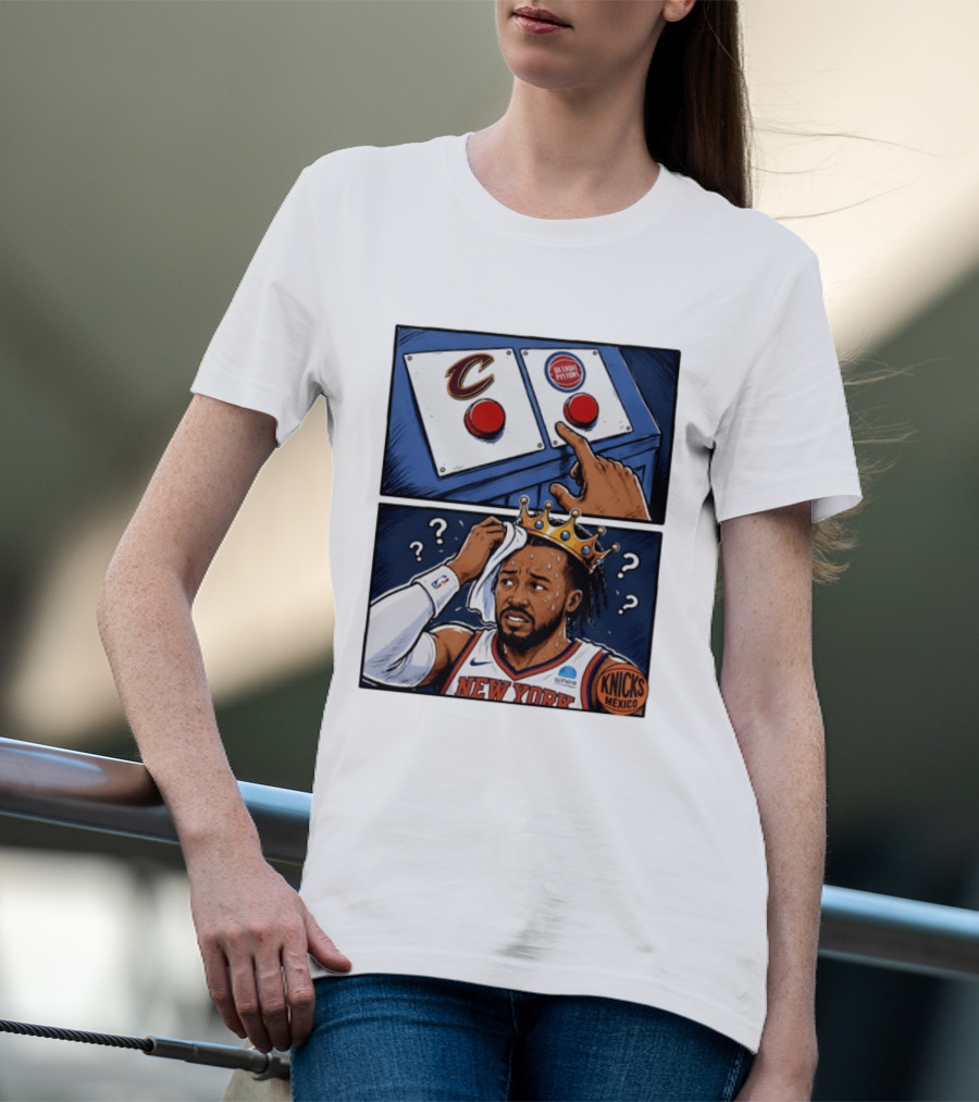 Cleveland Cavaliers Vs Detroit Pistons Dilemma With Knicks Player In Crown T-Shirt