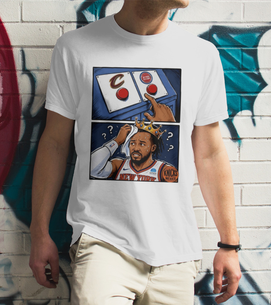 Cleveland Cavaliers Vs Detroit Pistons Dilemma With Knicks Player In Crown T-Shirt