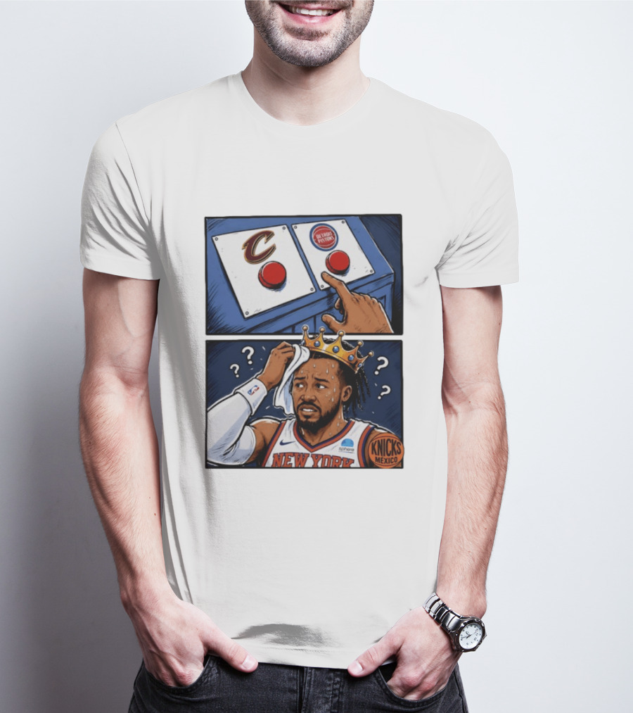 Cleveland Cavaliers Vs Detroit Pistons Dilemma With Knicks Player In Crown T-Shirt