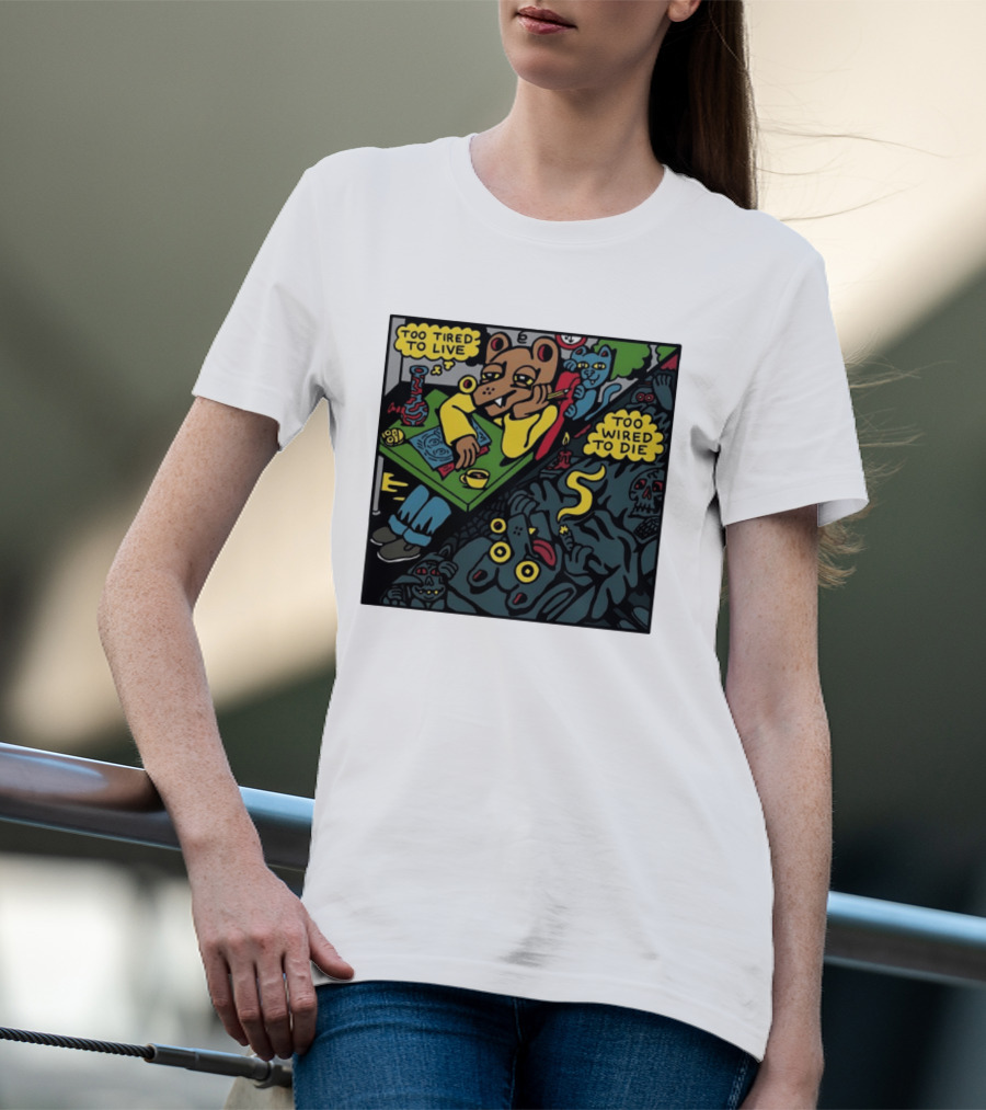 Too Tired To Live Too Wired To Die Killer Acid Bear Character With Coffee And Zombies T-Shirt
