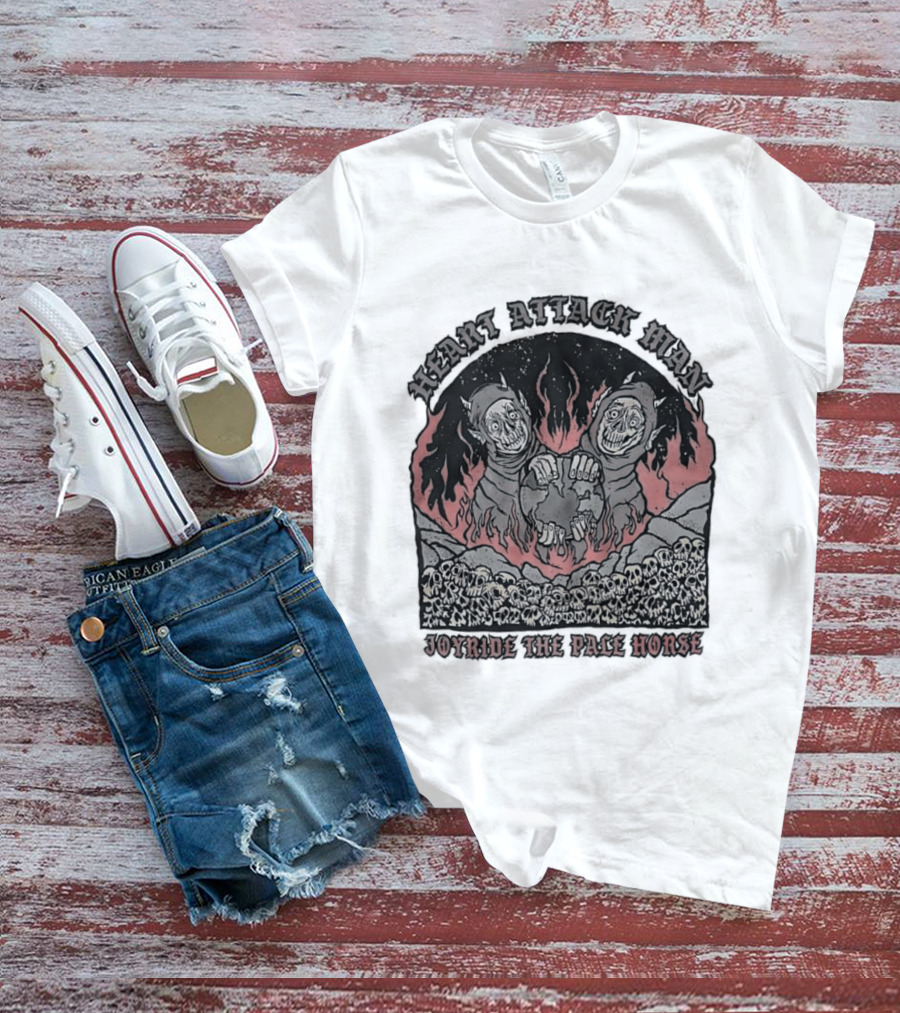 Heart Attack Man Joyride The Pale Horse Skulls Fire Red Flames T-Shirt