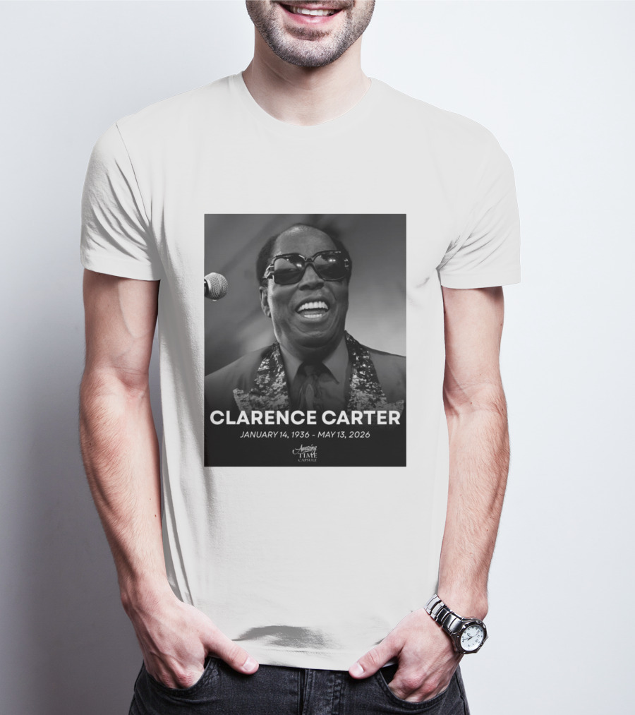 Clarence Carter January 14 1936 May 13 2026 Amazing Time Capsule T-Shirt