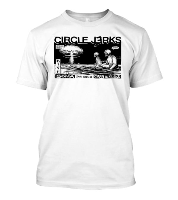 Circle Jerks May 15 2026 SOMA San Diego CA Live Concert T-Shirt