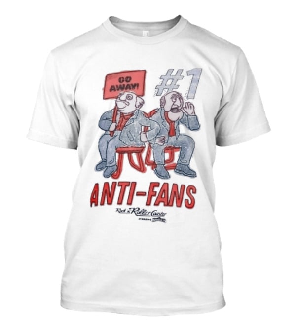 Rock N Roller Starring The Muppets Go Away Anti Fans T-Shirt