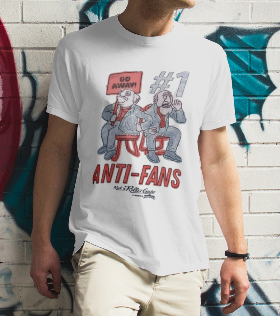 Rock N Roller Starring The Muppets Go Away Anti Fans T-Shirt