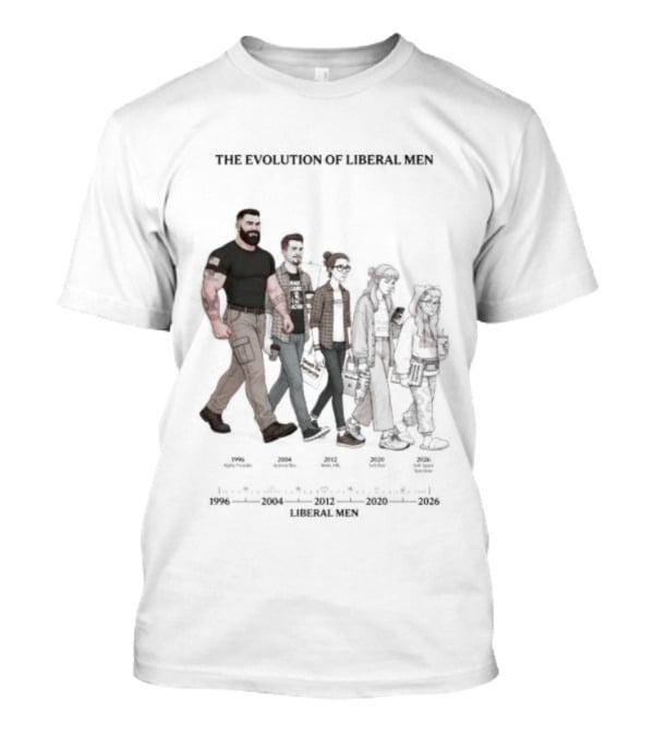 The Evolution Of Liberal Men 2026 T-Shirt