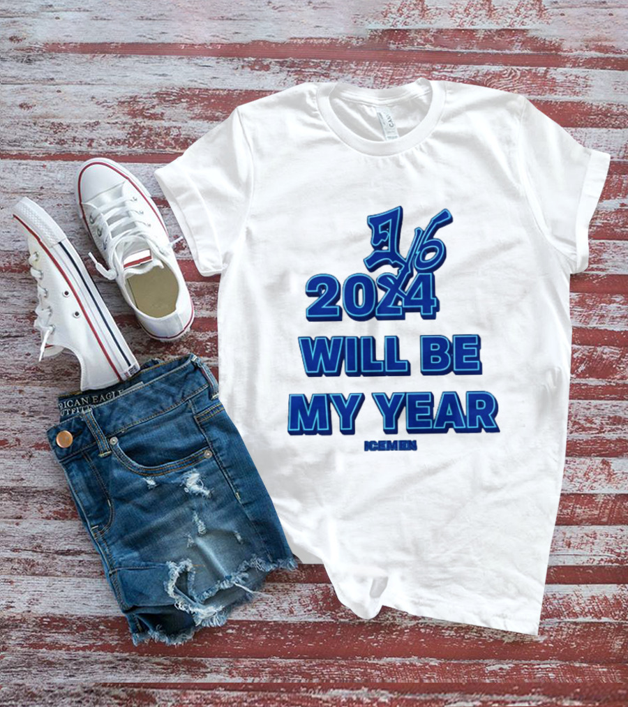 2024 Will Be My Year 16 Icemen T-Shirt