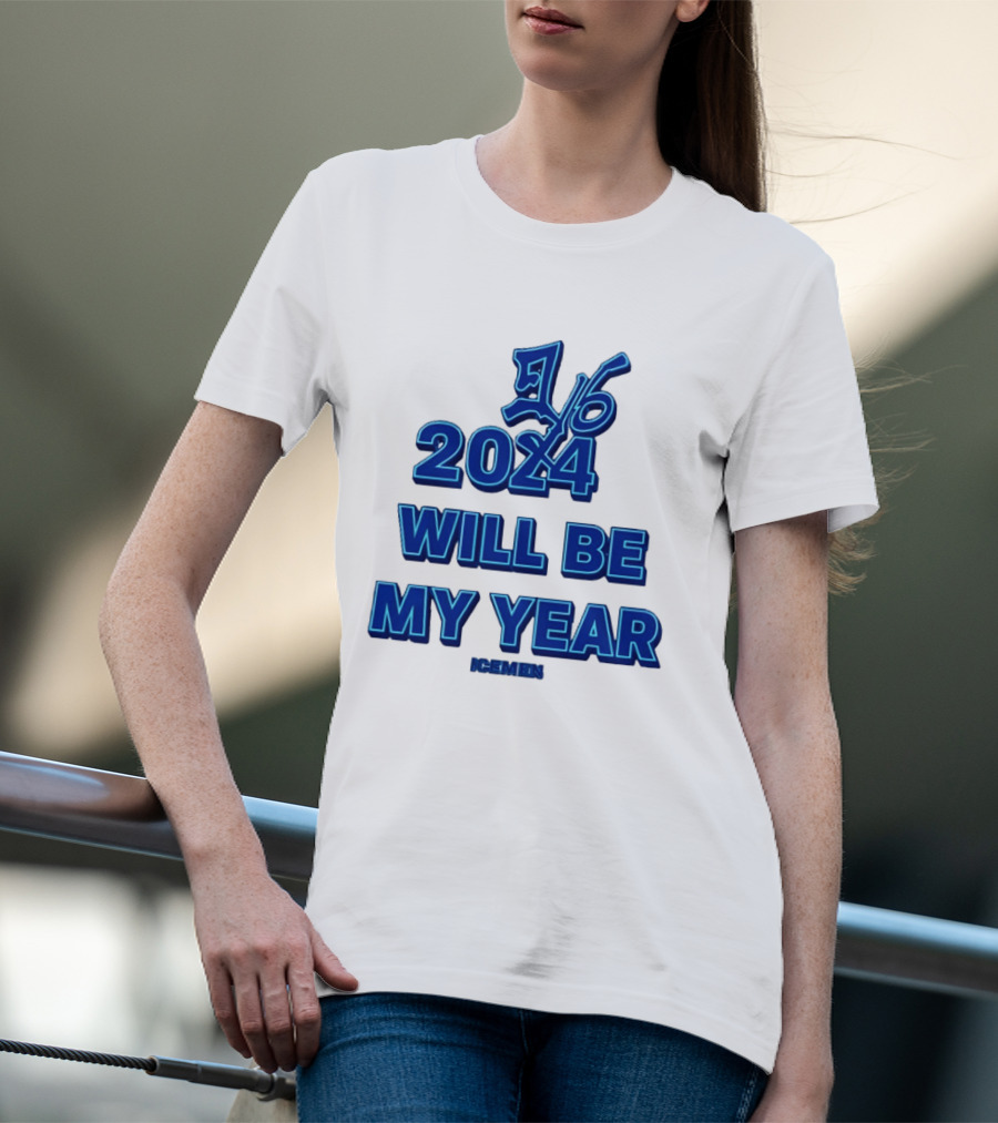 2024 Will Be My Year 16 Icemen T-Shirt