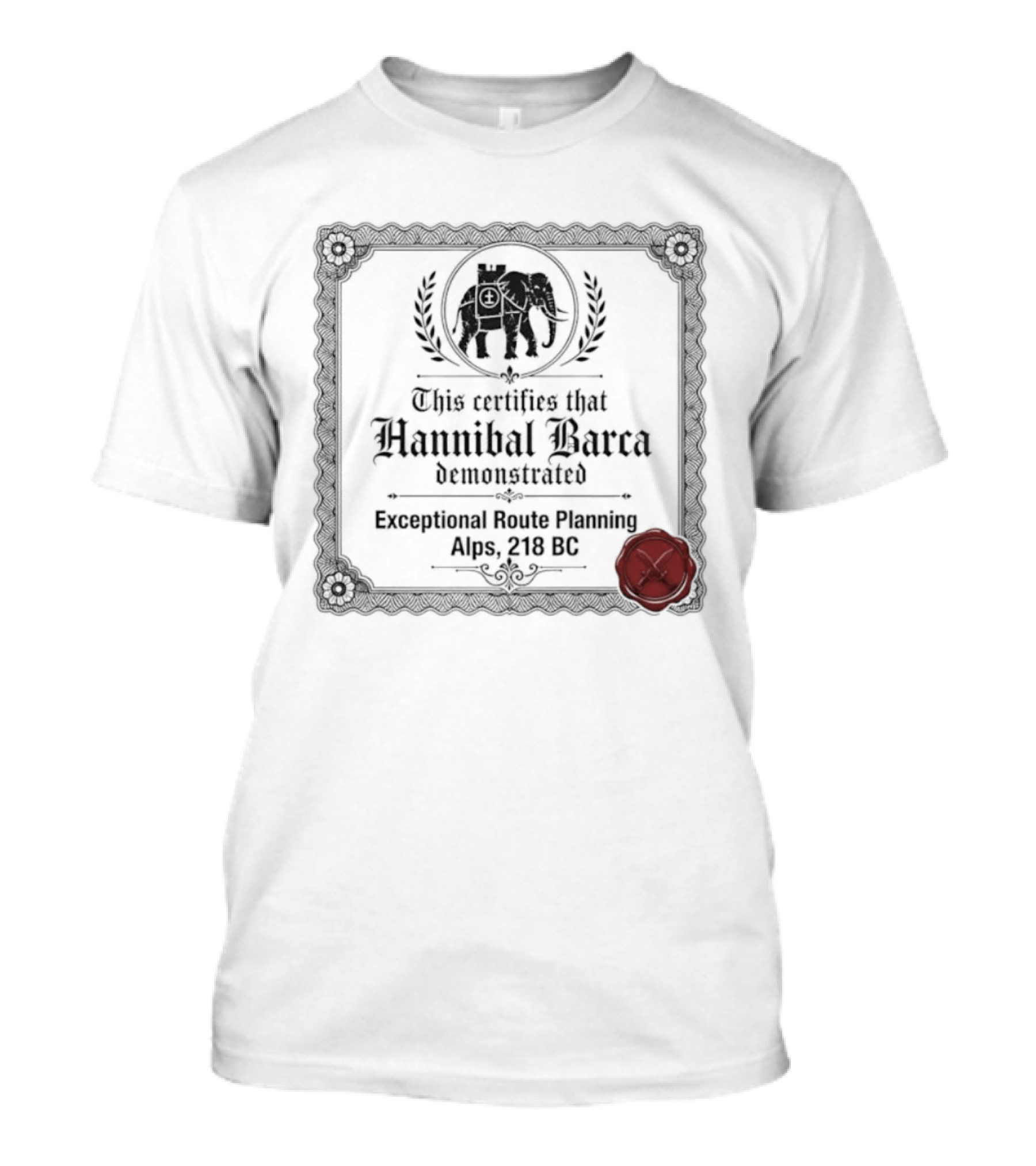 Hannibal Barca Exceptional Route Planning Certificate 218 BC Elephant Seal T-Shirt