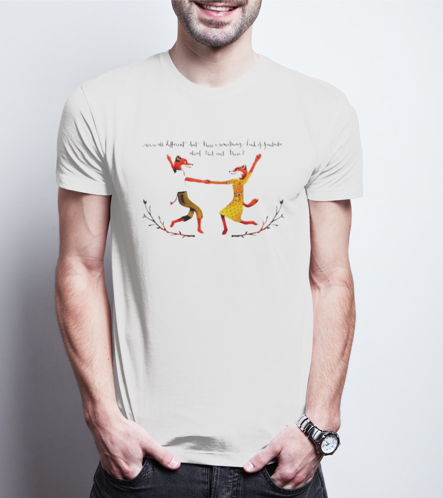 Mr. And Ms. Fox Dancing Wes Anderson Quote "We're All Different T-Shirt