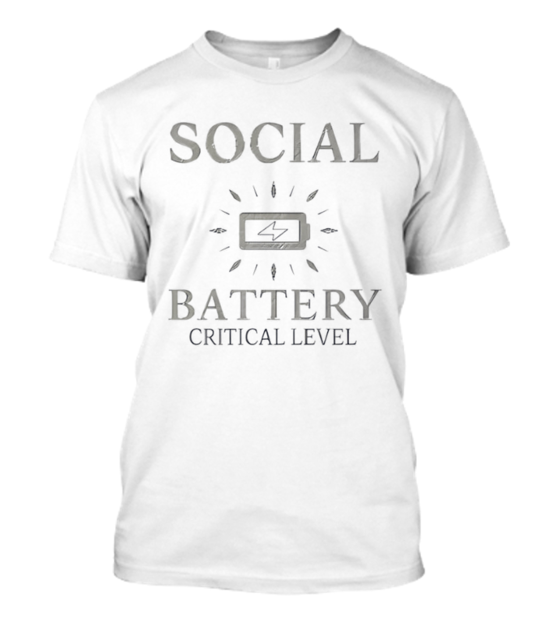 Social Battery Critical Level Low Energy T-Shirt