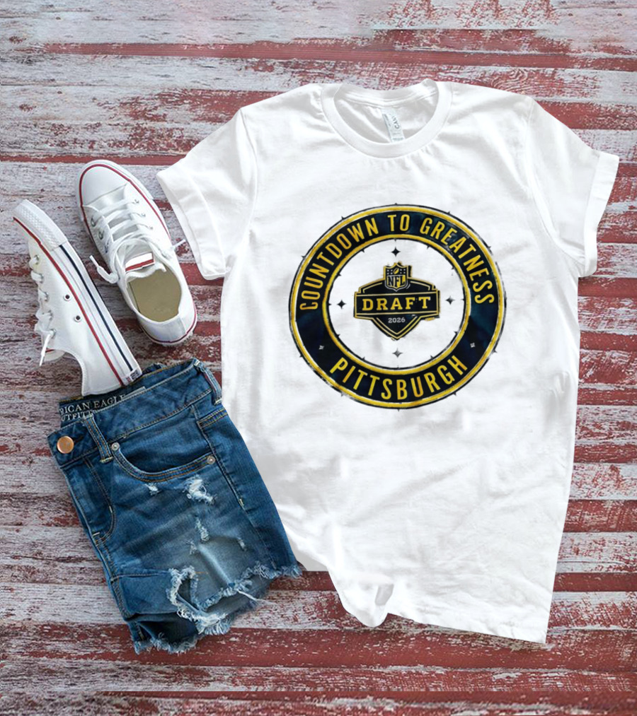 NFL Draft Countdown To Greatness Pittsburgh T-Shirt