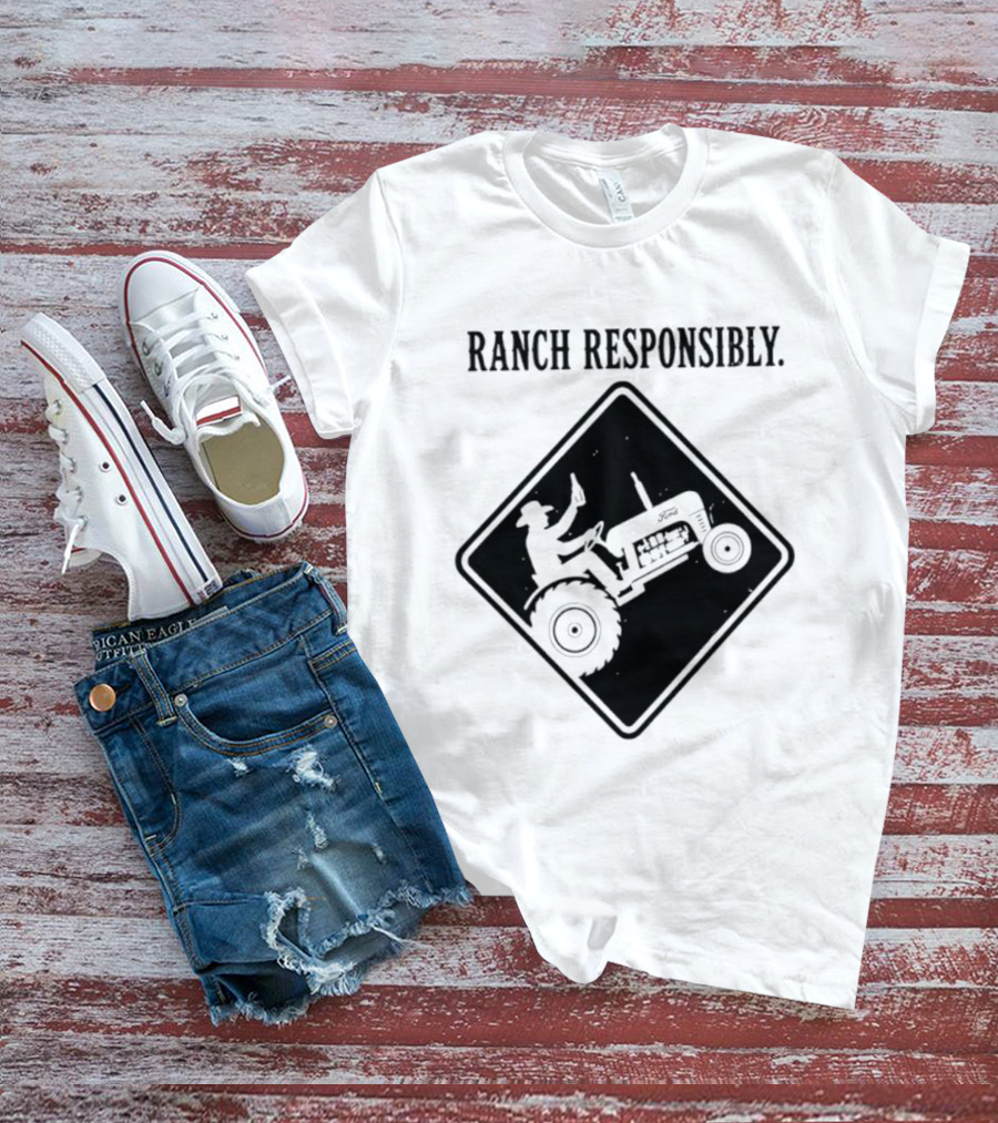 Ranch Responsibly Tractor Driver Drinking Alcohol Warning Sign T-Shirt