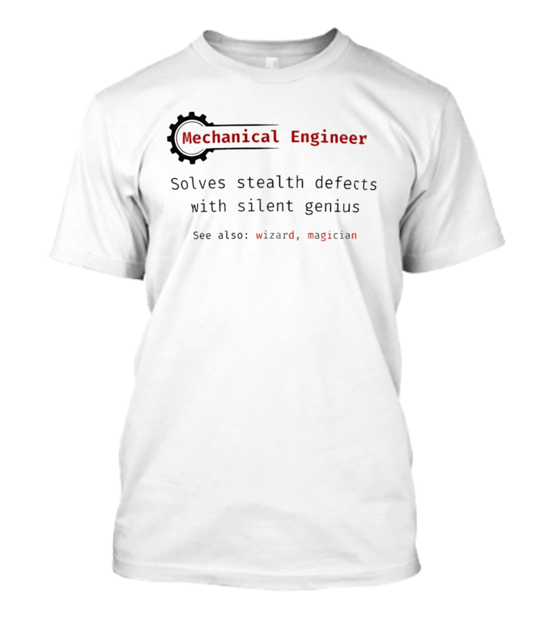 Mechanical Engineer Solves Stealth Defects With Silent Genius See Also Wizard Magician T-Shirt